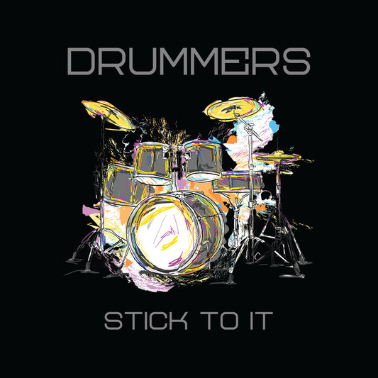 Drummers Stick To It.