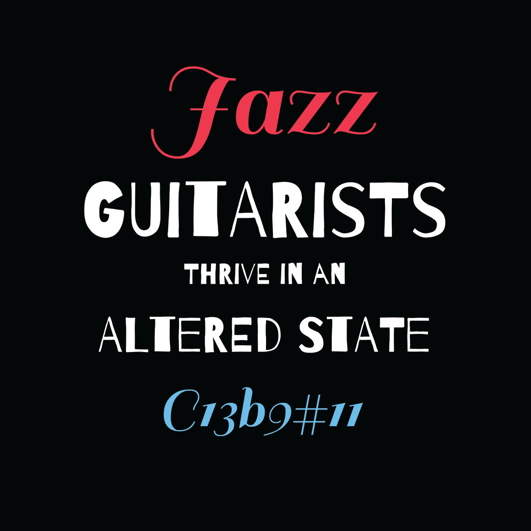 Jazz Guitarists Thrive in an Altered State!