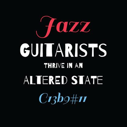 Jazz Guitarists Thrive in an Altered State!